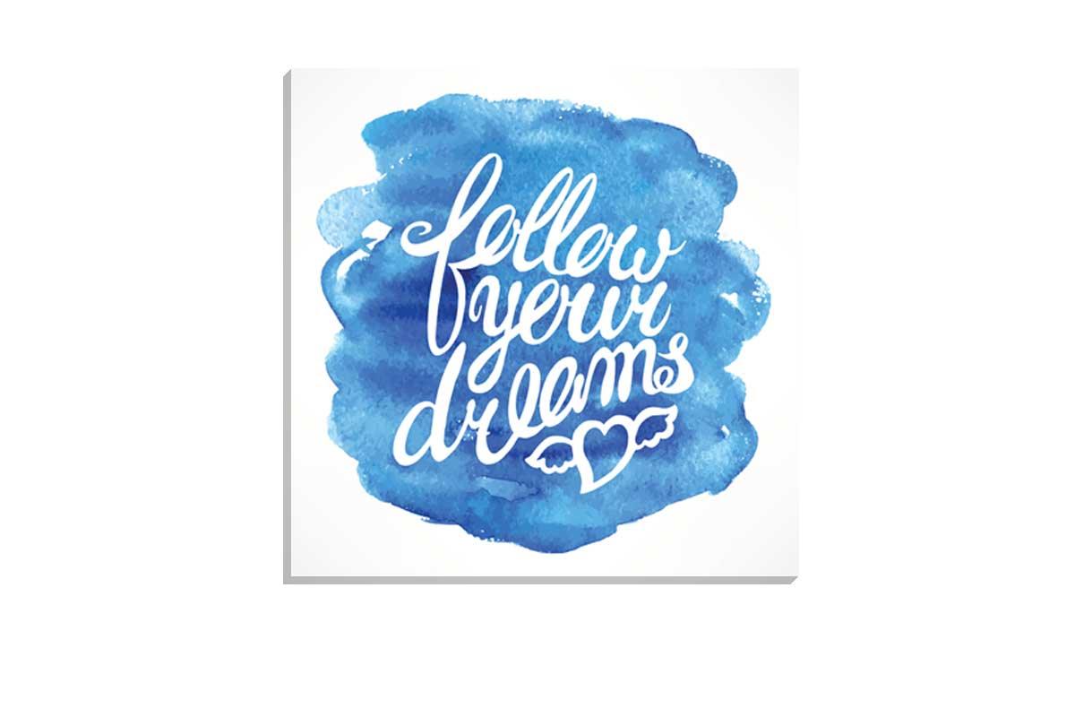Follow Your Dreams | Canvas Wall Art Print - Final Touch Decor
