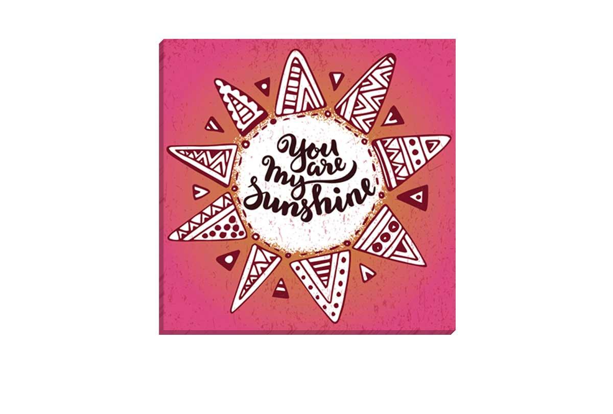 You are my Sunshine | Canvas Wall Art Print - Final Touch Decor