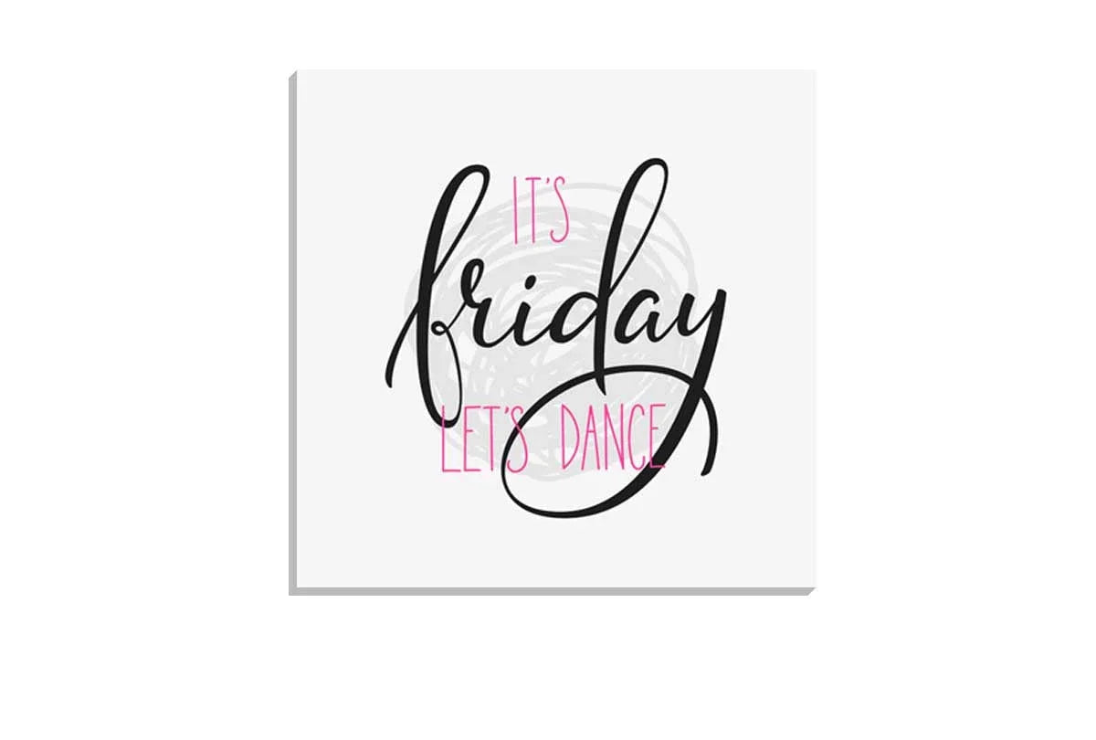 It’s Friday | Canvas Wall Art Print - Final Touch Decor