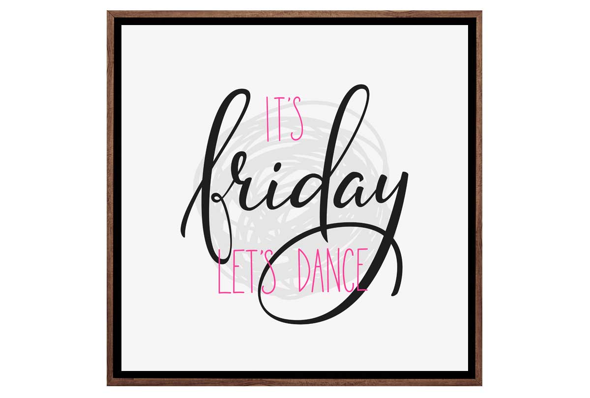 It’s Friday | Canvas Wall Art Print - Final Touch Decor