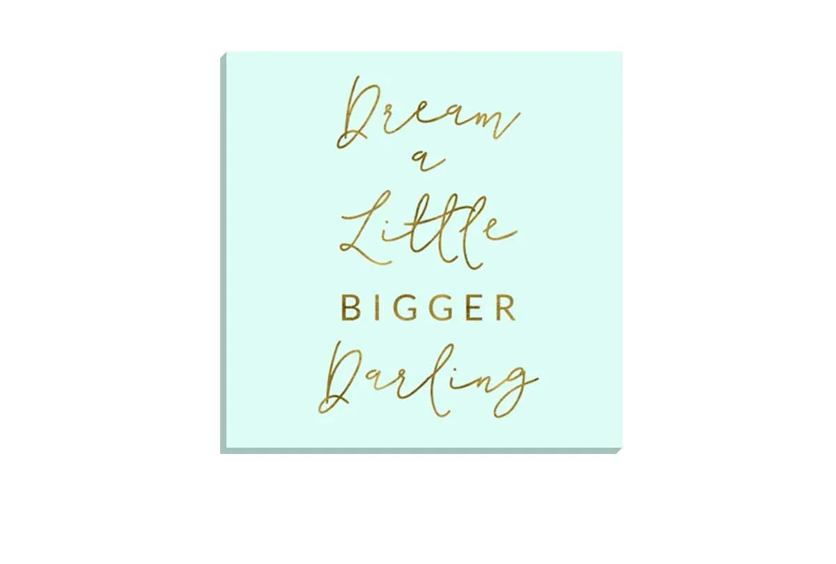 Dream Bigger | Canvas Wall Art Print - Final Touch Decor