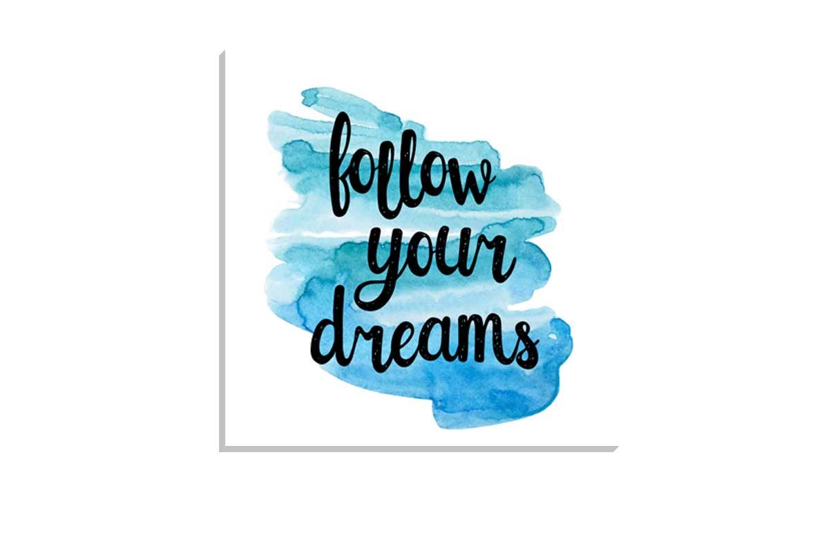 Follow Your Dreams | Quote Wall Art Print - Final Touch Decor