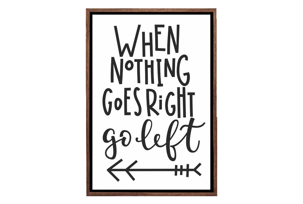 Go Left | Inspirational Quote Wall Art - Final Touch Decor