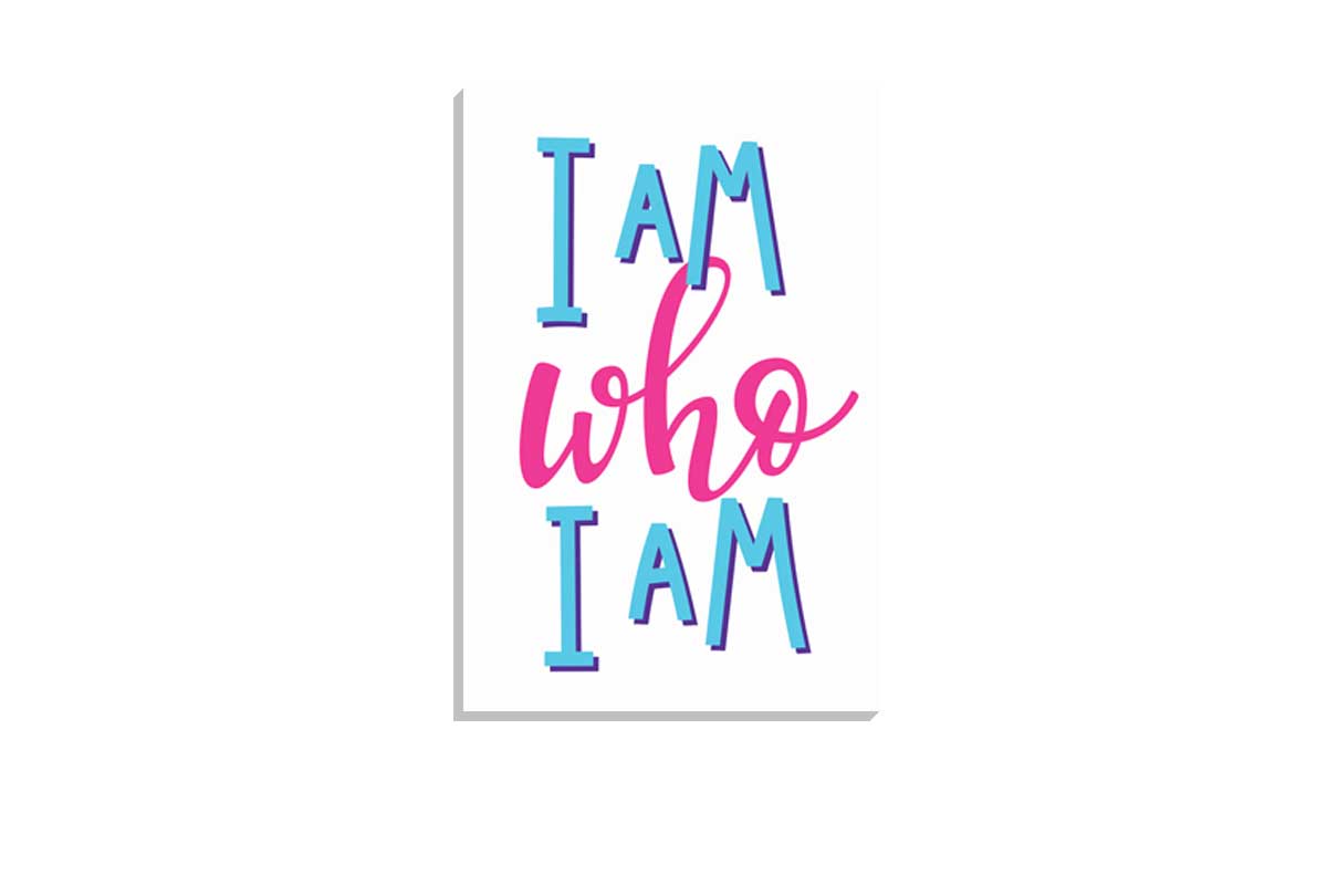 I Am Who I Am | Inspirational Quote Wall Art - Final Touch Decor