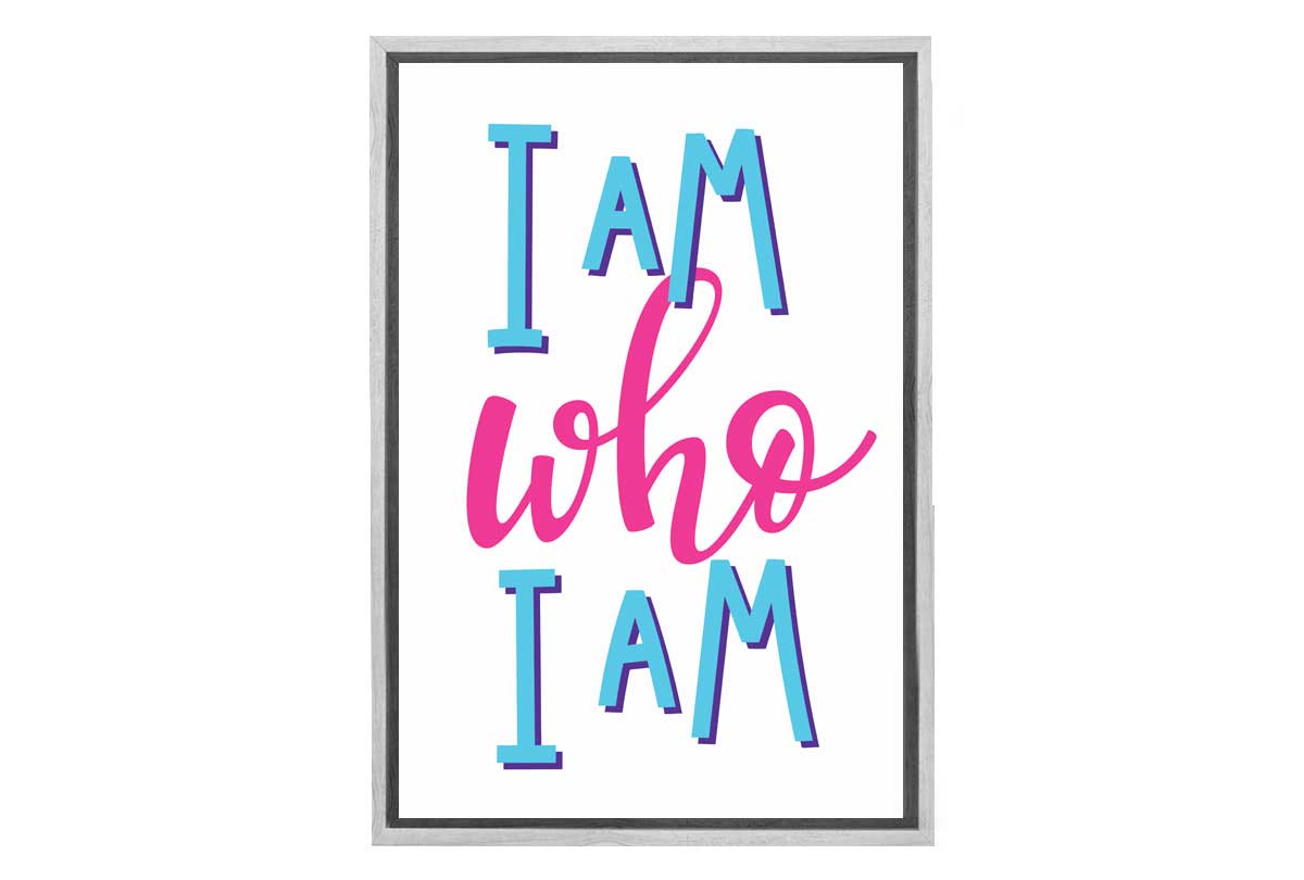 I Am Who I Am | Inspirational Quote Wall Art - Final Touch Decor
