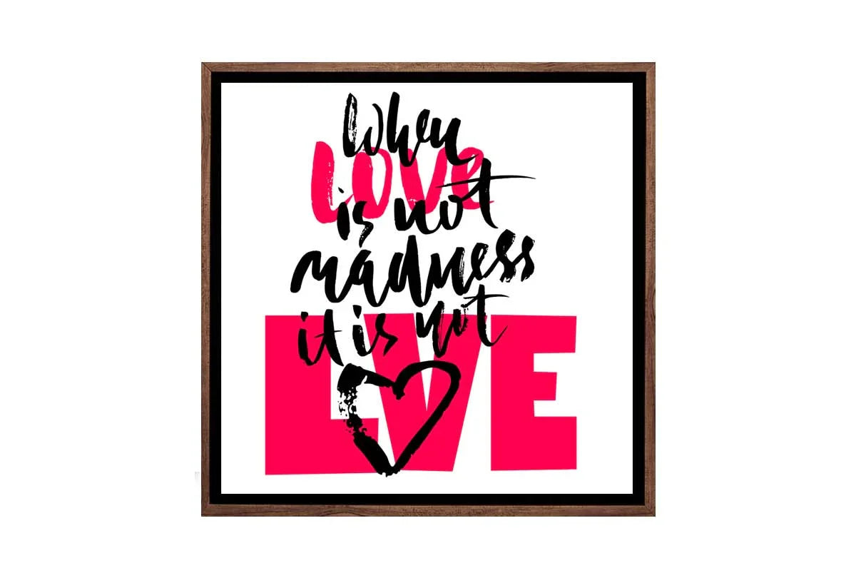 Love is Madness | Canvas Wall Art Print - Final Touch Decor