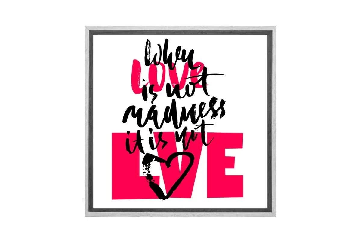 Love is Madness | Canvas Wall Art Print - Final Touch Decor