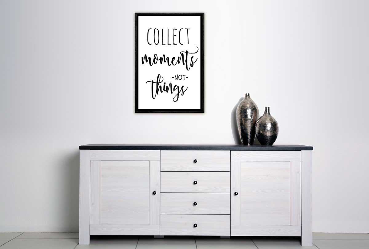 Collect Moments Not Things | Quote | Canvas Wall Art Print - Final Touch Decor