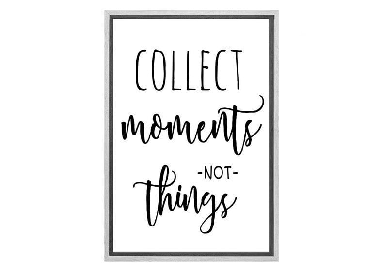 Collect Moments Not Things | Quote | Canvas Wall Art Print - Final Touch Decor