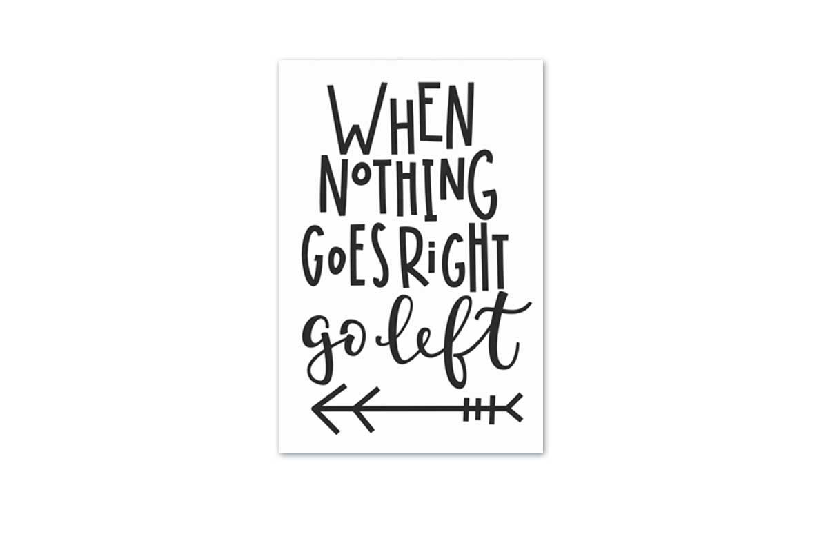Go Left | Inspirational Quote Wall Art - Final Touch Decor