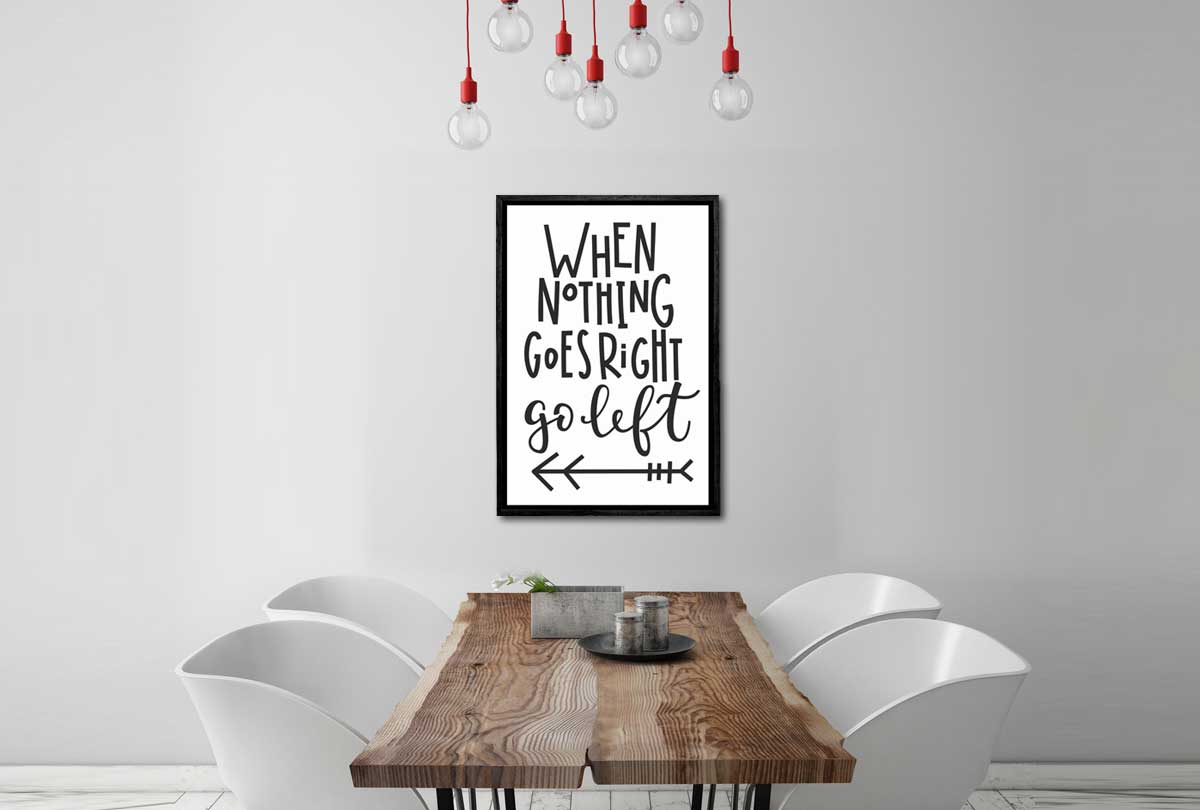 Go Left | Inspirational Quote Wall Art - Final Touch Decor