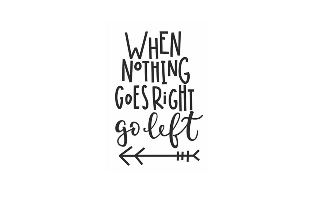 Go Left | Inspirational Quote Wall Art - Final Touch Decor
