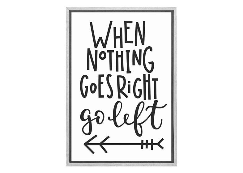 Go Left | Inspirational Quote Wall Art - Final Touch Decor