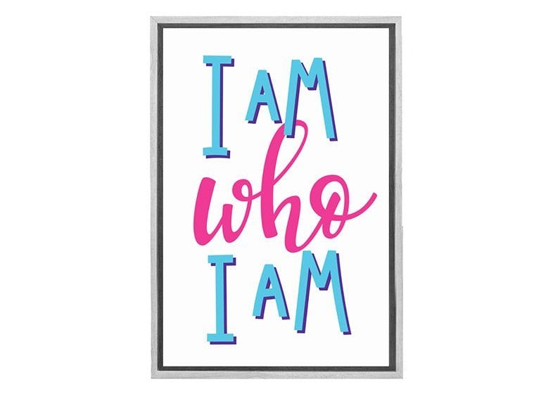 I Am Who I Am | Inspirational Quote Wall Art - Final Touch Decor