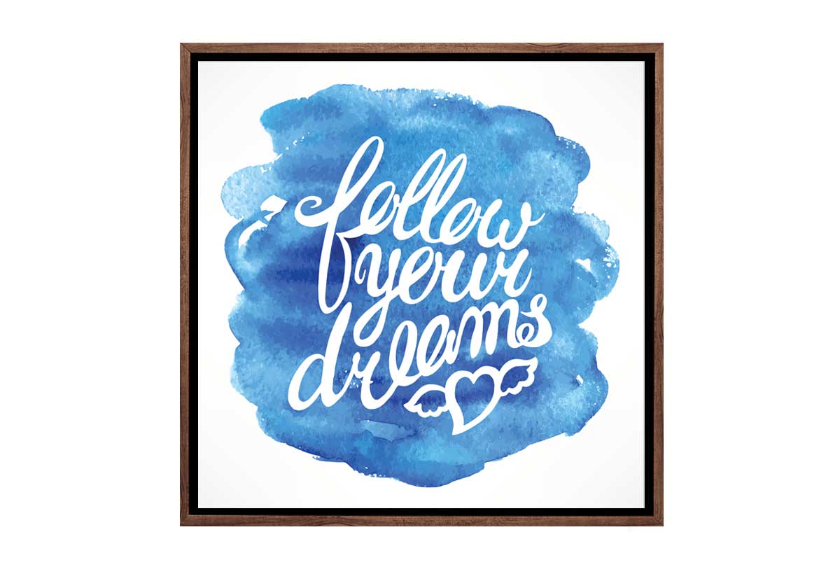 Follow Your Dreams | Canvas Wall Art Print