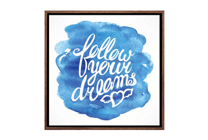 Follow Your Dreams | Canvas Wall Art Print