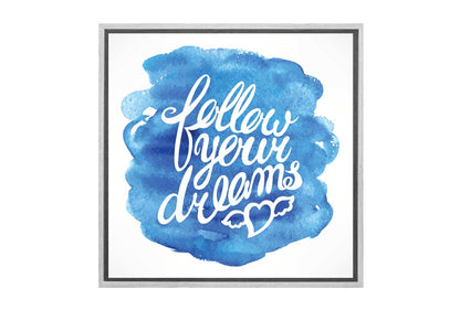 Follow Your Dreams | Canvas Wall Art Print