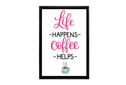 Life Happens Coffee Helps | Canvas Wall Art Print