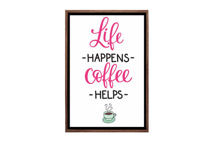 Life Happens Coffee Helps | Canvas Wall Art Print