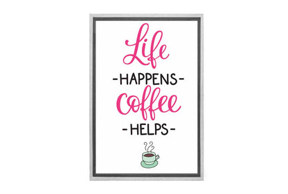 Life Happens Coffee Helps | Canvas Wall Art Print