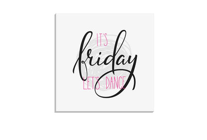 It’s Friday | Canvas Wall Art Print