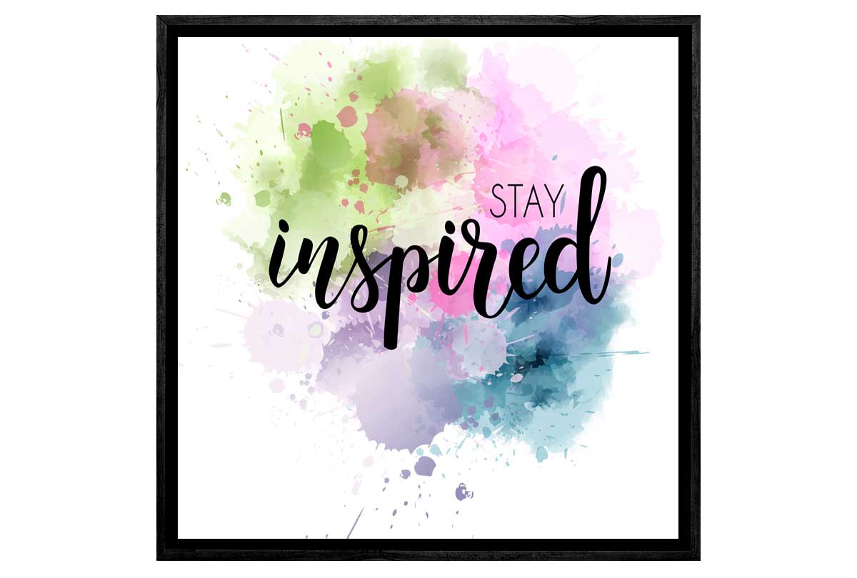 Stay Inspired | Canvas Art Print