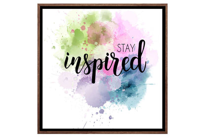 Stay Inspired | Canvas Art Print