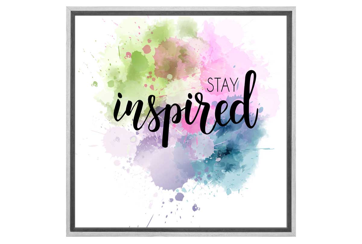 Stay Inspired | Canvas Art Print