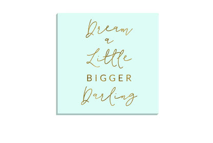 Dream Bigger | Canvas Wall Art Print