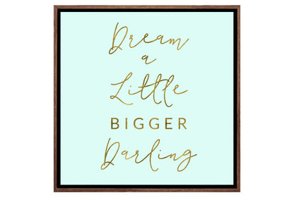Dream Bigger | Canvas Wall Art Print