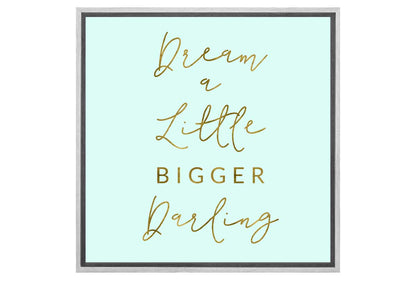 Dream Bigger | Canvas Wall Art Print