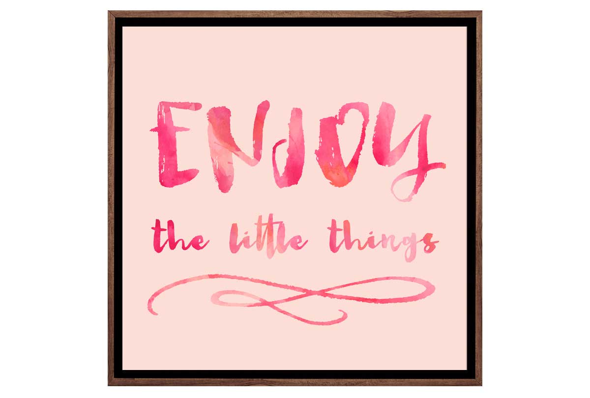 Enjoy Little Things | Canvas Wall Art Print