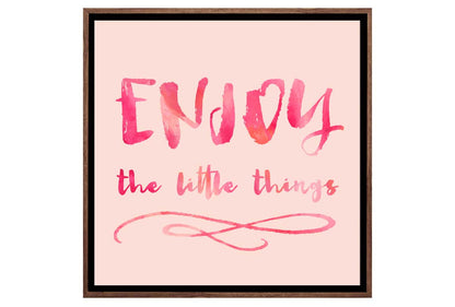 Enjoy Little Things | Canvas Wall Art Print