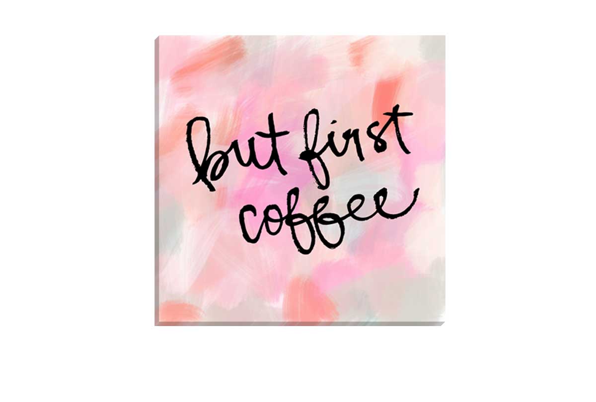 But First Coffee Quote | Canvas Wall Art Print