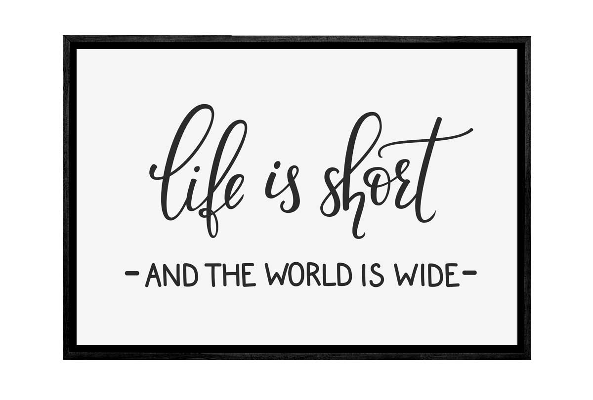 Life is Short | Quote Wall Art Print